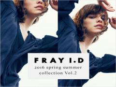 〈16S/S 2nd〉この春は大人モード。FRAY I.Dの美シルエットに魅了されて