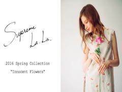 〔2016 SS〕花が織りなす大人スイート♡Supreme.La.La.の新作をチェック！