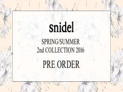 〈2016S/S 2nd〉先行予約スタート。snidelの甘すぎない大人可愛いを目指して。