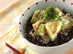 さっぱり味で栄養満点！ クセになる「アボカドシラス丼」