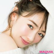 これこそ最高のピュア肌！ 高橋里帆さん流・HAPPY美肌メイクのつくりかた | lMAQUIA