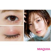 伊藤千晃さんの夏メイク！ ¥1500以下のプチプラでつくる抜け感シアーEYE |