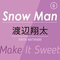Snow Man⑥ ～ 渡辺翔太 ～　ツルツルの肌と伸びのある美声、5歳児のような言動がズルい♡彼