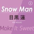 Snow Man② ～ 目黒 蓮 ～　低音ヴォイスと色気は反則レベル！　モデルもこなすパーフェクト